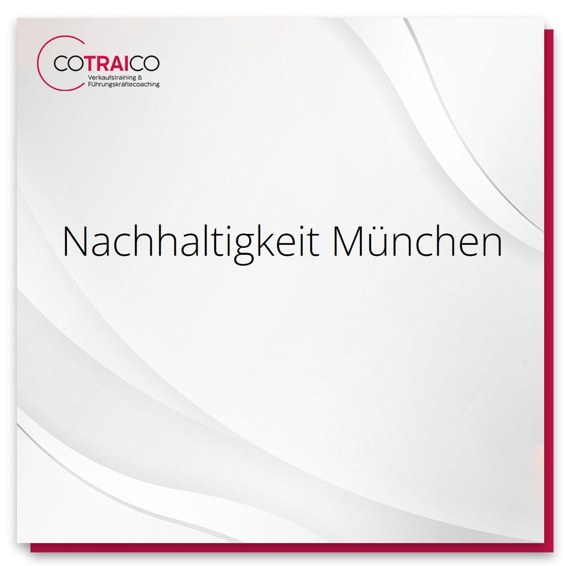 Nachhaltige Unternehmensberatung in München – COTRAICO unterstützt Sie strategisch.