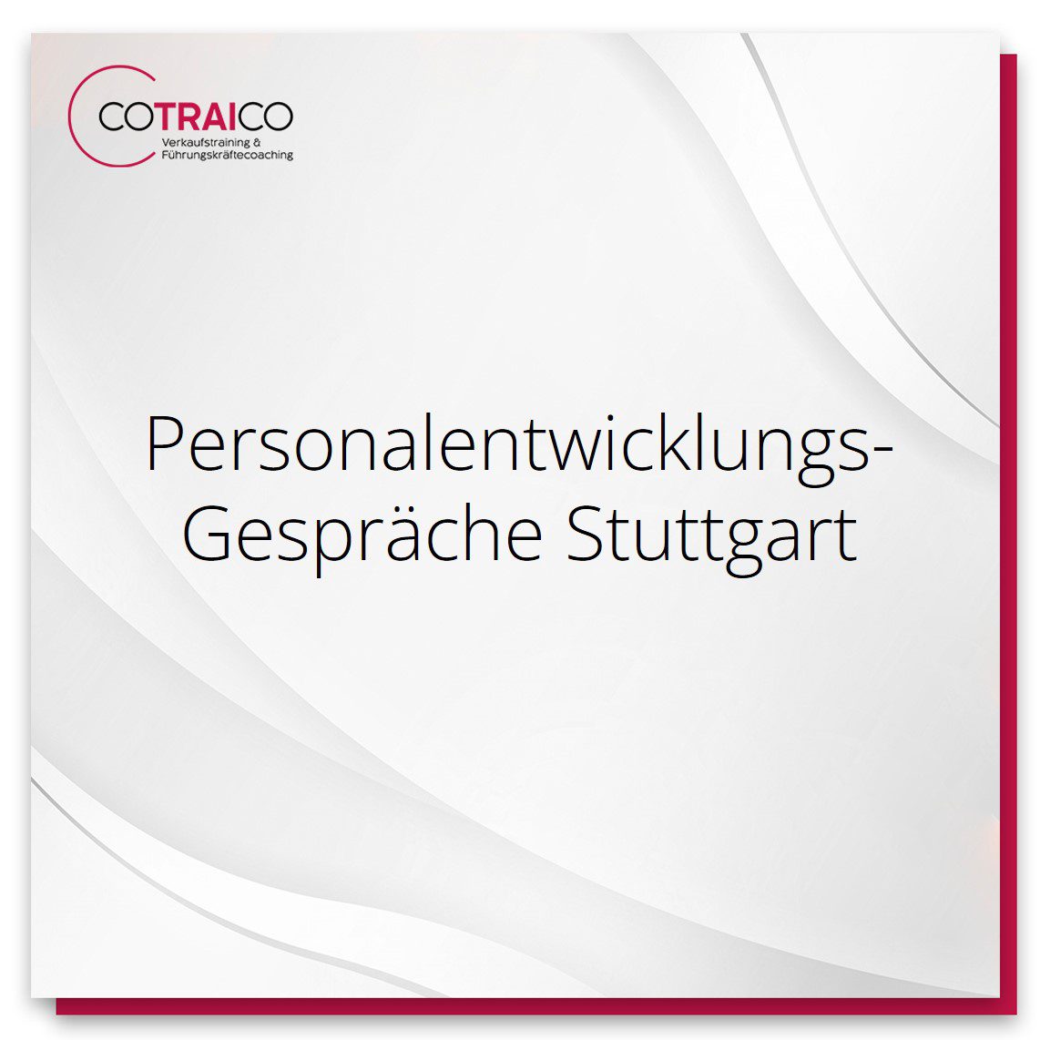 Personalentwicklungsgespräche: Strategische Beratung mit COTRAICO in Stuttgart