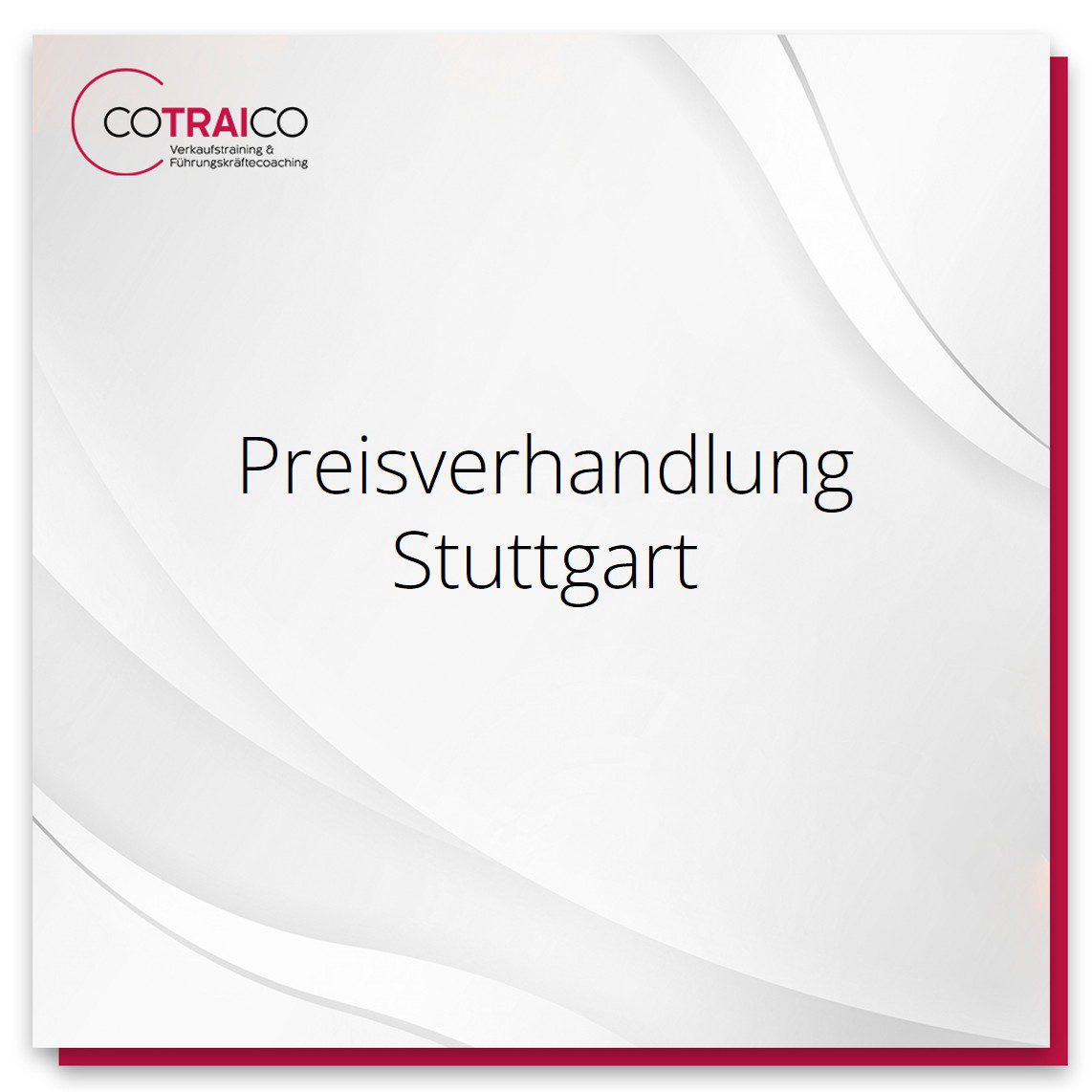 Erfolgreiche Preisverhandlung: Beratung in Stuttgart mit COTRAICO